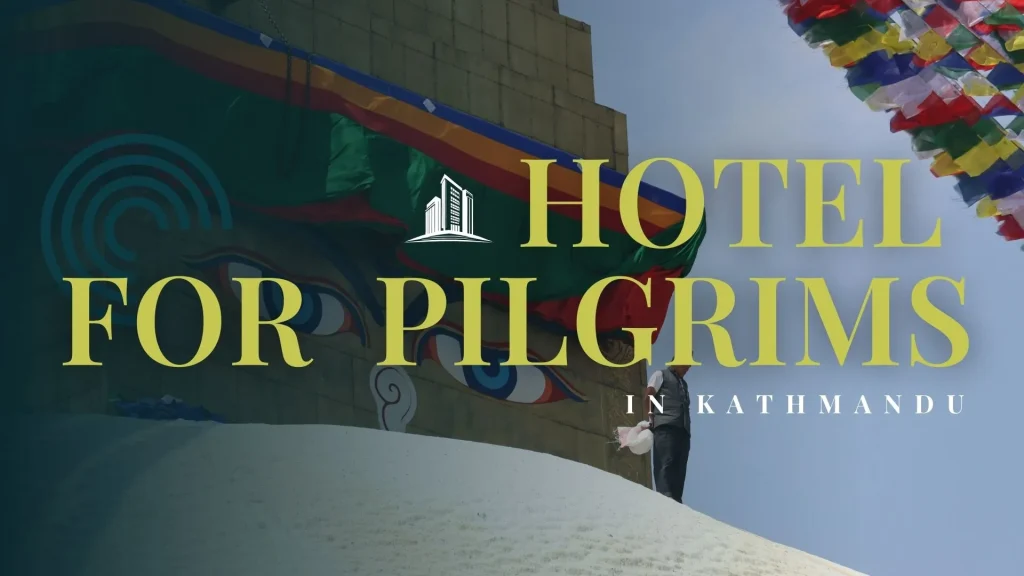 top hotel for pilgrims in kathmandu